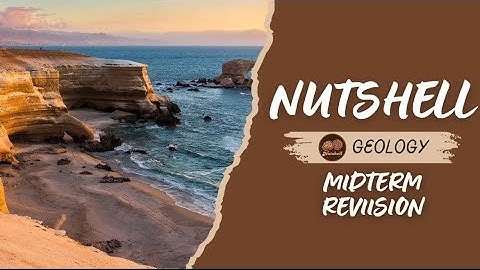 Geology Midterm revision | Grade 11 semester 1 STEM LO1