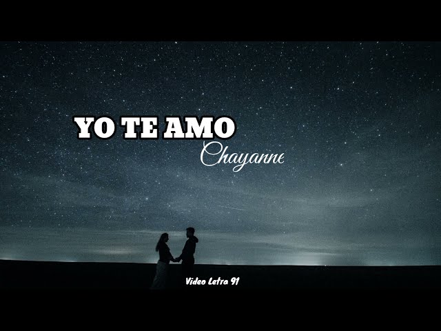 Yo Te Amo (Letra) Chayanne class=