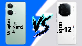 Oneplus nord 4 VS iqoo 12⚡| full comparison | which is best..?