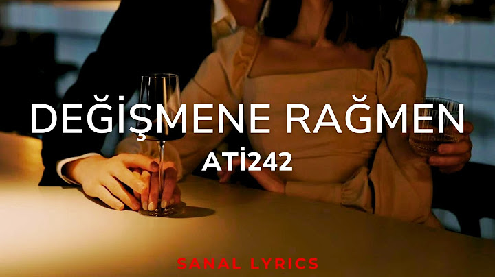 Ati242 - Değişmene Rağmen (Sözleri/Lyrics)