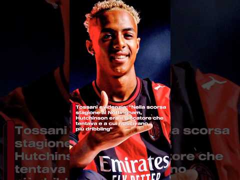 Video Tossani evidenzia: Nella scorsa stagione al Nottingham, Hutchinson era il giocatore che...
