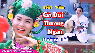 Cô Đôi Thượng Ngàn || Cô Xinh Quá, Cô Đẹp Quá (Giọng Hát Ngọt Ngào) Hoàng Hà - Mai Hương