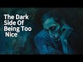 Friedrich Nietzsche--The Curse of Kindness: Why Being Too Nice Is Destroying You