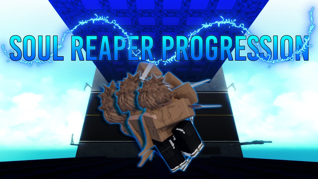 Type Soul] Soul Reaper Progression #1 