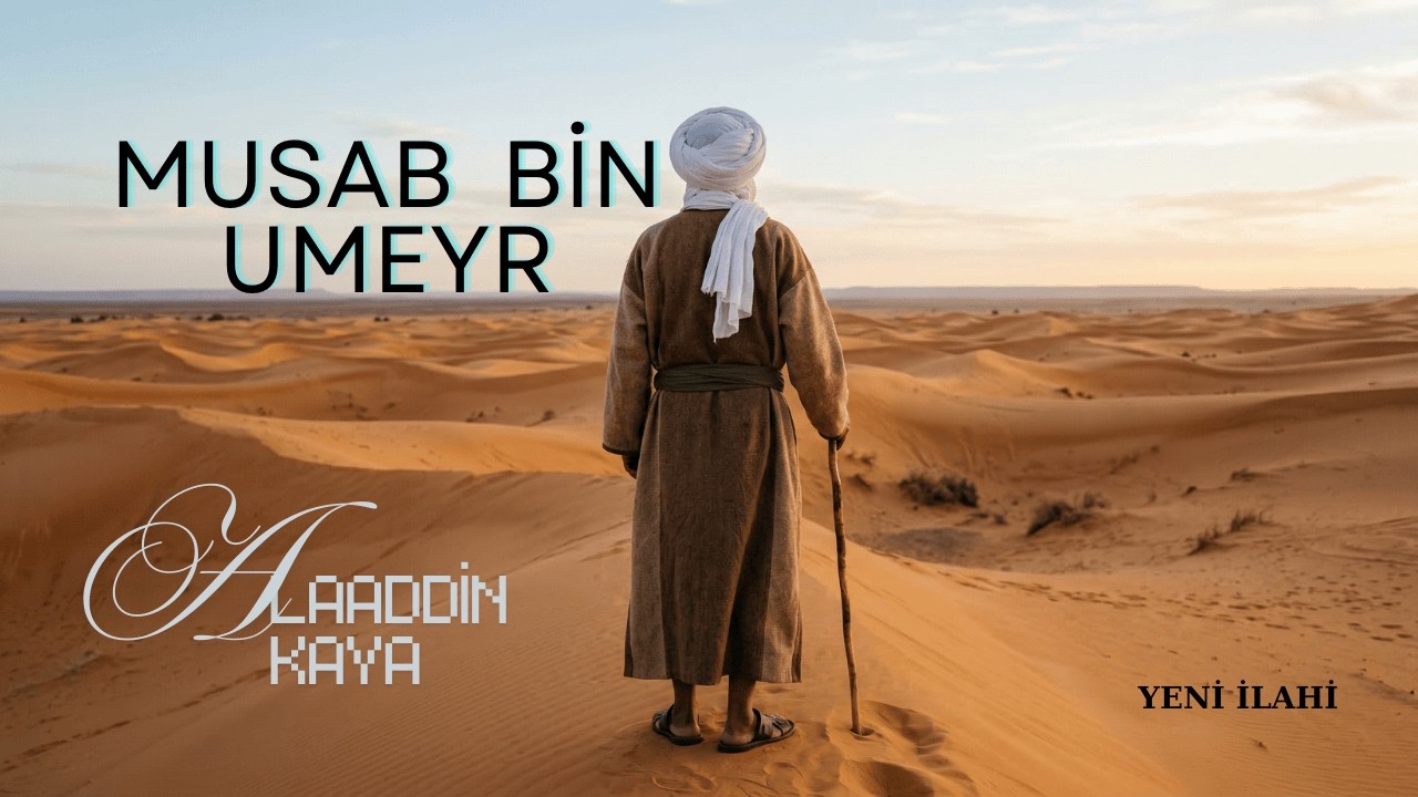MUSAB BİN UMEYR - Alaaddin Kaya