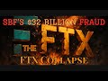 THE FRAUD OF THE CENTURY: The Truth Behind the Collapse of FTX and Sam Bankman-Fried (SBF)