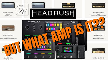 What Are The HeadRush Amp Model "REAL" Names?
