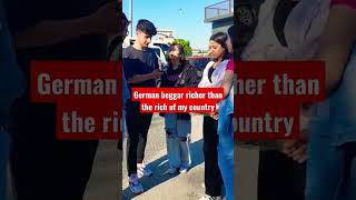 German Beggar Richer Than The Rich Of My Country