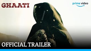 Ghaati (2024) - Official Trailer Update | Anushka Shetty | Krish Jagarlamudi | Amazon Prime