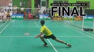 BOY'S SINGLE Under 13 / Final / Deciding set - Arnab Chutia vs Daksh Baruah