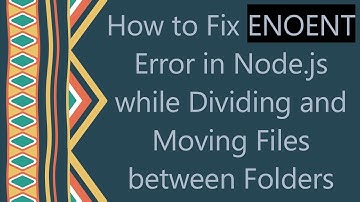 How to Fix ENOENT Error in Node.js while Dividing and Moving Files between Folders