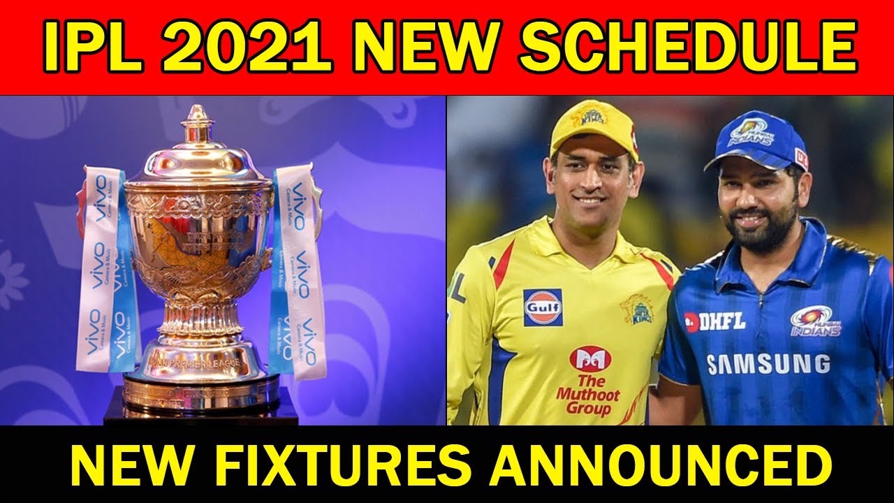 IPL 2021 New Schedule Full List Details - IPL 2021 UAE New Fixtures