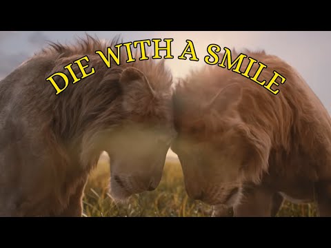 "Mufasa" & "Taka" The Lion King: 'Die With A Smile' - Tribute