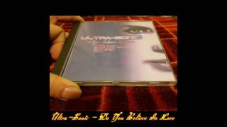 Ultra-Sonic - Do You Believe In Love (Ultra-Sonic Extended Club Mix)