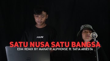 Mahatir Alphonse ft Tatia Ariesta-Satu Nusa Satu Bangsa EDM COVER
