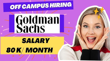 Goldman Sachs Internship | Salary - 80k🤑 | Internship 2023 | Off Campus Jobs 2023 | Paid Intenrship