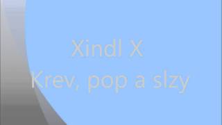 Xindl X - Krev, pop a slzy