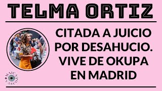 TELMA ORTIZ LE ABREN JUICIO POR DESAHUCIO DEBE 30 000 EUROS DE ALQUILER HERMANA REINA LETIZIA