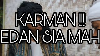 KTJ SUNDA #EPISODE2 | KARMAN !!! EDAN SIA MAH