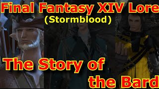 FFXIV Lore - The Story of the Bard Part 3 (Stormblood)