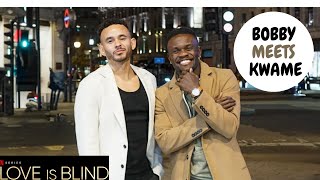 Bobby Meets Kwame - A Love Is Blind Reunion