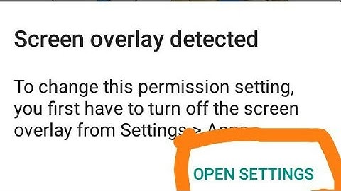 How solve screen overlay detected and app permission problem.