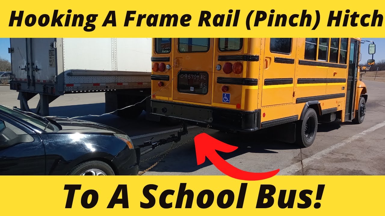Hooking A Frame Rail (PINCH) Hitch To A School Bus YouTube