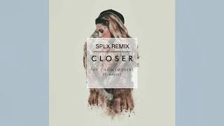 The Chainsmokers ft. Halsey (SPLX REMIX)