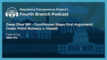 Courthouse Steps Oral Argument: Cedar Point Nursery v. Hassid