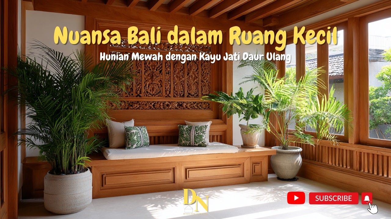 Nuansa Bali dalam Ruang Kecil 🌿✨ Hunian Mewah dengan Kayu Jati Daur Ulang ♻️🏡