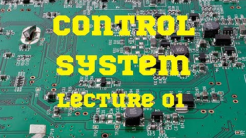 Introduction to control system || Lec1|| control system