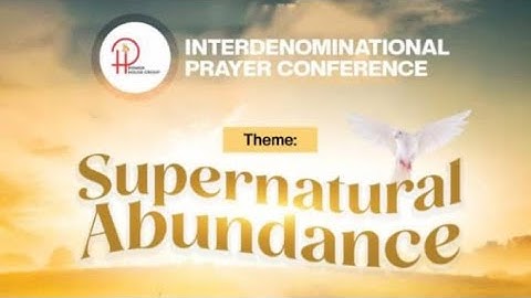 Supernatural Abundance (PHG NOV 2025 2ND DAY MORNING SESSION)