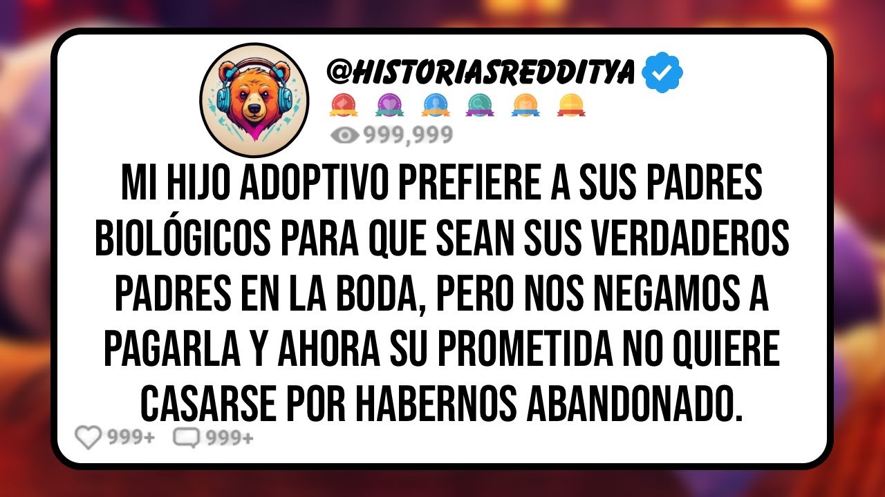 Mi HIJO Adoptivo Prefiere a sus Padres Biológicos para que Sean sus Verdaderos Padres en la Boda...