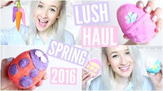 Lush Haul - Spring 2016 | Sophie Louise