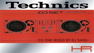 Technics DJ Set Volume Five (CD 1 Mixed by DJ Shog)