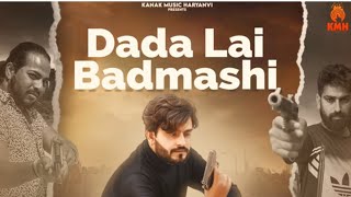 Dada Layi Badmashi ￼Song (Official Video)|| Akash Bhamla & Gyanendra Sardhana || Anup Khatana