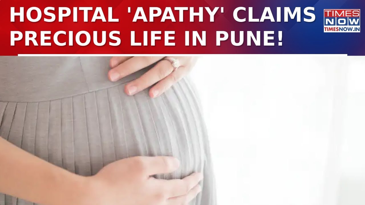 Priceless Life Lost In Pune! Pregnant Woman Dies After Being Denied ...