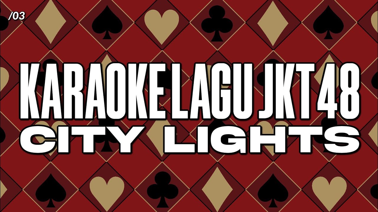 KARAOKE JKT48 - City lights