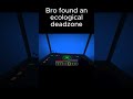 Bro found an ecological deadzone #shorts