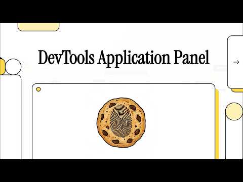 Chrome DevTools Application Tab: Cookies, localStorage and Sessions