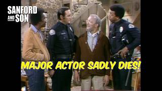 We LOST Another One!--Sanford & Son MAIN ACTOR Sadly Just Passed Away!