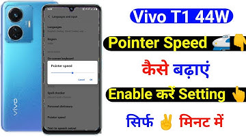 vivo t1 44w pointer speed kaise badhaye | how to increase pointer speed Setting vivo t1 44w