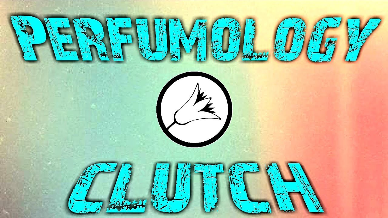 Clutch by Perfumology Fragrance Review