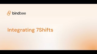 Your 7shifts Integration Made Easy – Set Up Your API Key with Bindbee