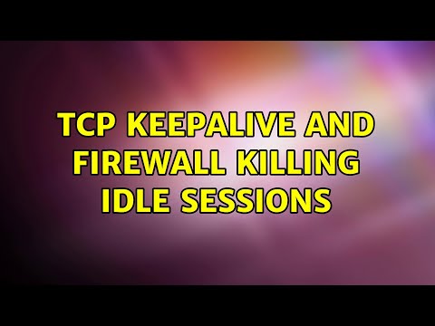 TCP Keepalive and firewall killing idle sessions