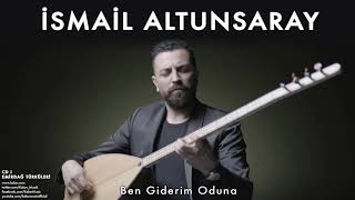 İsmail Altunsaray - Ben Giderim Oduna [ Emirdağ Türküleri © 2012 Kalan Müzik ] Resimi