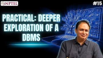 #15 Module P8:Practical:Deeper Exploration of a DBMS|Introduction to Modern Application Development