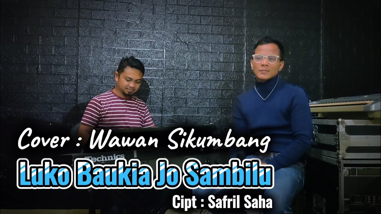 LUKO BAUKIA JO SAMBILU ( VERSI REMIX ) - COVER WAWAN KURNIAWAN