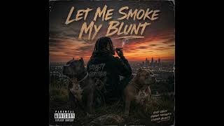 Let Me Smoke My Blunt (New 2026)