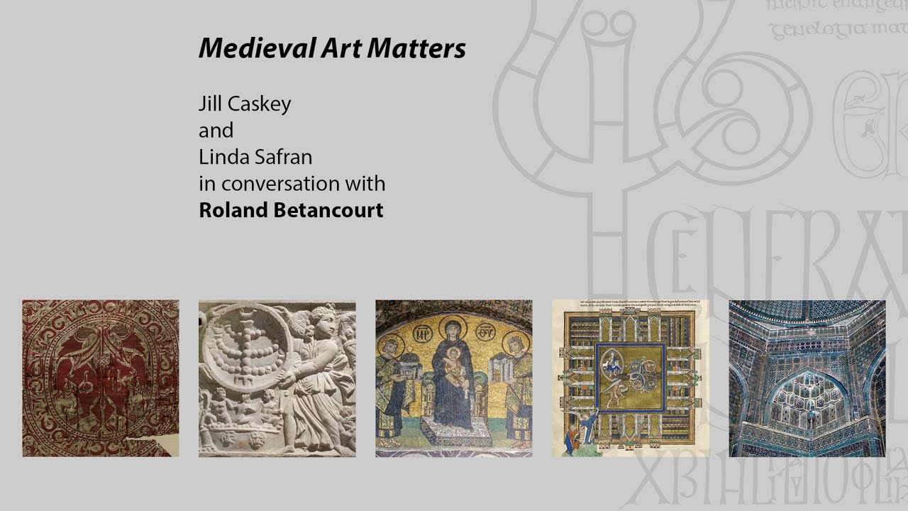Medieval Art Matters - Roland Betancourt, Gender and the Body in Byzantine Art